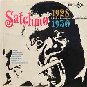 Louis Armstrong - Satchmo: A Musical Autobiography Of Louis Armstrong (1928- Early 1930) mp3 album
