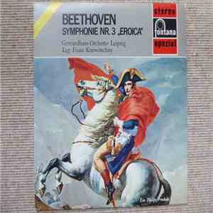 Ludwig van Beethoven - Gewandhausorchester Leipzig, Franz Konwitschny - Symphonie Nr. 3 Es-dur Op. 55 (Eroica) mp3 album