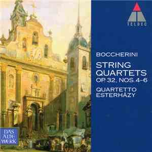 Luigi Boccherini, Quartetto Esterházy - String Quartets OP. 32, NOS. 4-6 mp3 album