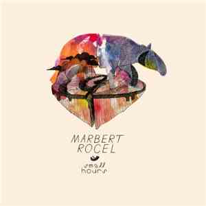 Marbert Rocel - Small Hours mp3 album