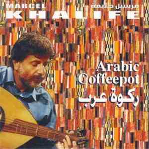 Marcel Khalife - ركوة العرب (Arabic Coffeepot) mp3 album