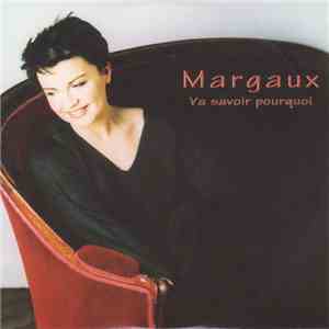 Margaux  - Va Savoir Pourquoi mp3 album