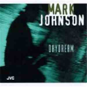 Mark Johnson  - Daydream mp3 album