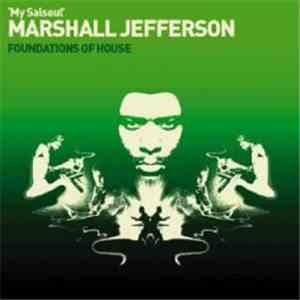 Marshall Jefferson - Foundations Of House mp3 album