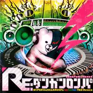 Masafumi Takada - Re:ダンガンロンパ Superdanganronpa Bitbitbit Tkd Remix mp3 album