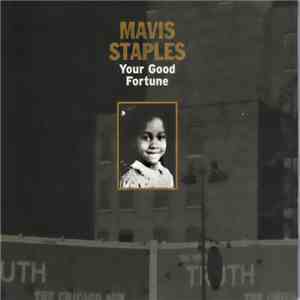 Mavis Staples - Your Good Fortune mp3 album