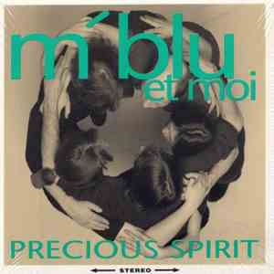 M'Blu Et Moi - Precious Spirit mp3 album