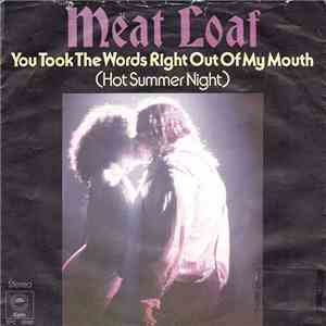 Meat Loaf - You Took The Words Right Out Of My Mouth (Hot Summer Night) mp3 album