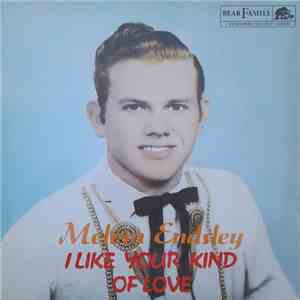 Melvin Endsley - I Like Your Kind Of Love mp3 album