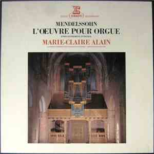 Mendelssohn - Marie-Claire Alain - L'Œuvre Pour Orgue mp3 album