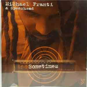 Michael Franti And Spearhead - Sometimes mp3 album