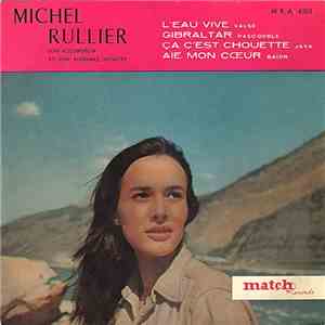 Michel Rullier Son Accordéon Et Son Ensemble Musette - L'Eau Vive mp3 album