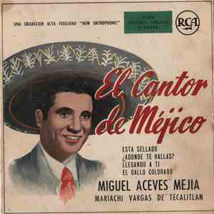 Miguel Aceves Mejia, Mariachi Vargas de Tecalitlán - El Cantor de Méjico mp3 album