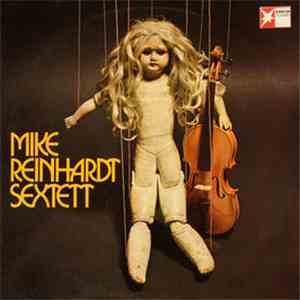 Mike Reinhardt Sextett - Mike Reinhardt Sextett mp3 album