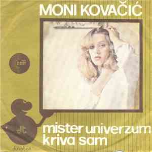 Moni Kovačić - Mister Univerzum / Kriva Sam mp3 album