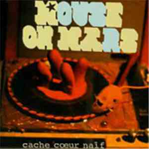 Mouse On Mars - Cache Coeur Naïf mp3 album