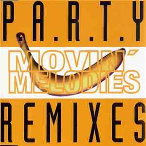 Movin' Melodies - P.A.R.T.Y. (Remixes) mp3 album