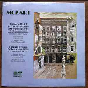 Mozart, Felicja Blumenthal, Innsbruck Symphony Orchestra Conducted By Robert Wagner , Livia Rev - Concerto No. 20 In D Minor / Fugue In C Minor mp3 album