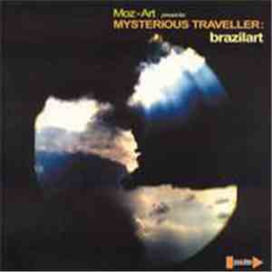 Moz-Art Presents Mysterious Traveller - Brazilart mp3 album