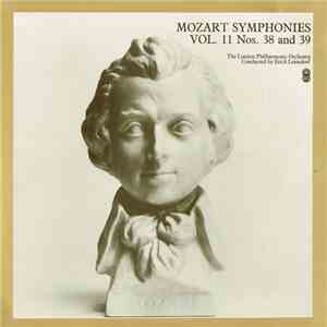 Mozart, The London Philharmonic Orchestra Conducted By Erich Leinsdorf - Symphonies Vol. 11 Nos. 38 & 39 mp3 album