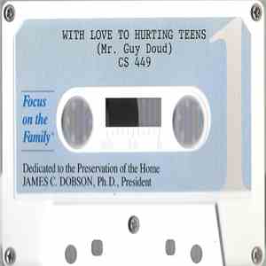 Mr. Guy Doud - With Love To Hurting Teens mp3 album