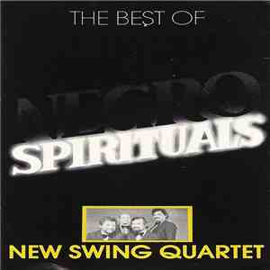 New Swing Quartet - The Best Of The New Swing Quartet (Negro Spirituals) mp3 album