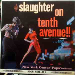New York Center "Pops" Orchestra - Slaughter On Tenth Avenue!!! ...And Other Hit Scores mp3 album