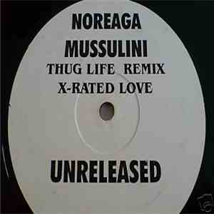 Noreaga, Mussulini - Thug Life Remix / X-Rated Love mp3 album