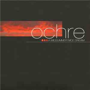 Ochre - A Midsummer Nice Dream mp3 album