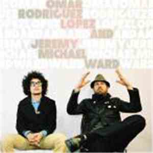 Omar Rodriguez-Lopez & Jeremy Michael Ward - Omar Rodriguez Lopez & Jeremy Michael Ward mp3 album