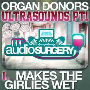 Organ Donors - Ultrasounds Pt1 mp3 album