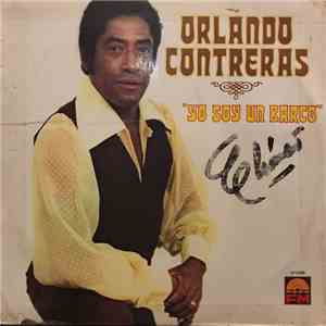 Orlando Contreras - Yo Soy Un Barco mp3 album
