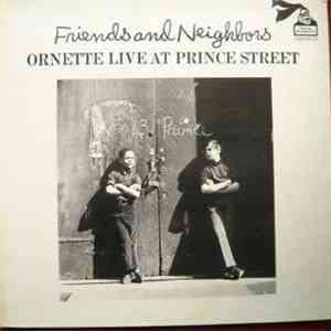 Ornette Coleman - Friends And Neighbors - Ornette Live At Prince Street mp3 album