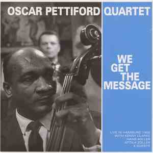 Oscar Pettiford Quartet - We Get The Message mp3 album