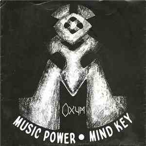 Oxym - Music Power • Mind Key mp3 album