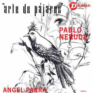 Pablo Neruda - Angel Parra - Arte De Pájaros mp3 album