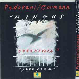 Padovani / Cormann - Mingus Cuernavaca Mingus mp3 album