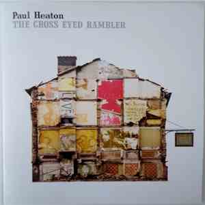 Paul Heaton - The Cross Eyed Rambler mp3 album