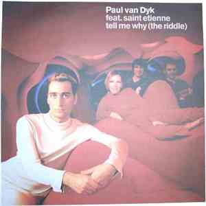 Paul van Dyk Feat. Saint Etienne - Tell Me Why (The Riddle) mp3 album