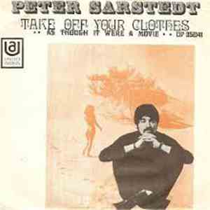 Peter Sarstedt - As Though It Were A Movie / Take Off Your Clothes mp3 album
