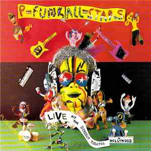 P-Funk All-Stars - Live At The Beverly Theater In Hollywood mp3 album