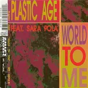 Plastic Age Feat. Sara Pola - World To Me mp3 album