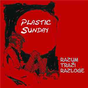 Plastic Sunday - Razum Traži Razloge mp3 album