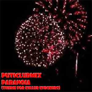 PutiClubMix - Paranoia (Theme For Killer Knickers) mp3 album