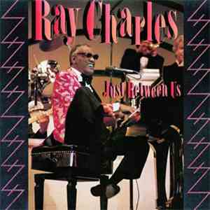 Ray Charles - Just Between Us mp3 album