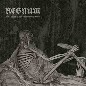 Regnum - Weil Alles Einst Zerbrechen Muss mp3 album