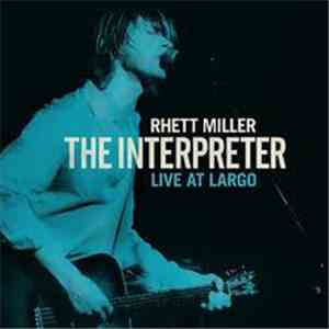 Rhett Miller - The Interpreter Live At Largo mp3 album