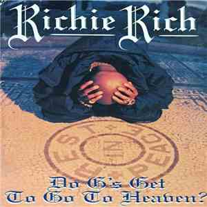 Richie Rich  - Do G's Get To Go To Heaven? mp3 album