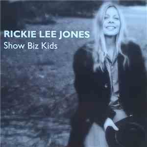 Rickie Lee Jones - Show Biz Kids mp3 album