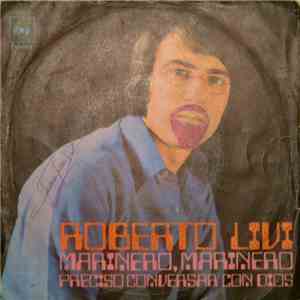 Roberto Livi - Marinero Marinero / Precioso Conversar Con Dios mp3 album
